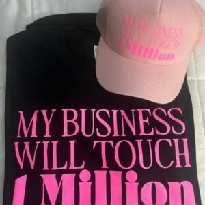 MY BUSINESS WILL TOUCH 1 MILLION GLITTER T-Shirt and Hat Combo