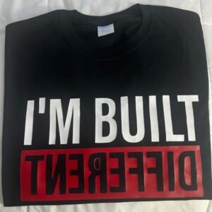 I'M BUILT DIFFERENT T-Shirts